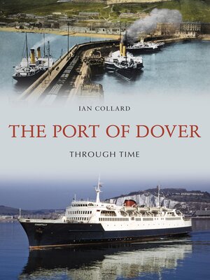 cover image of The Port of Dover Through Time